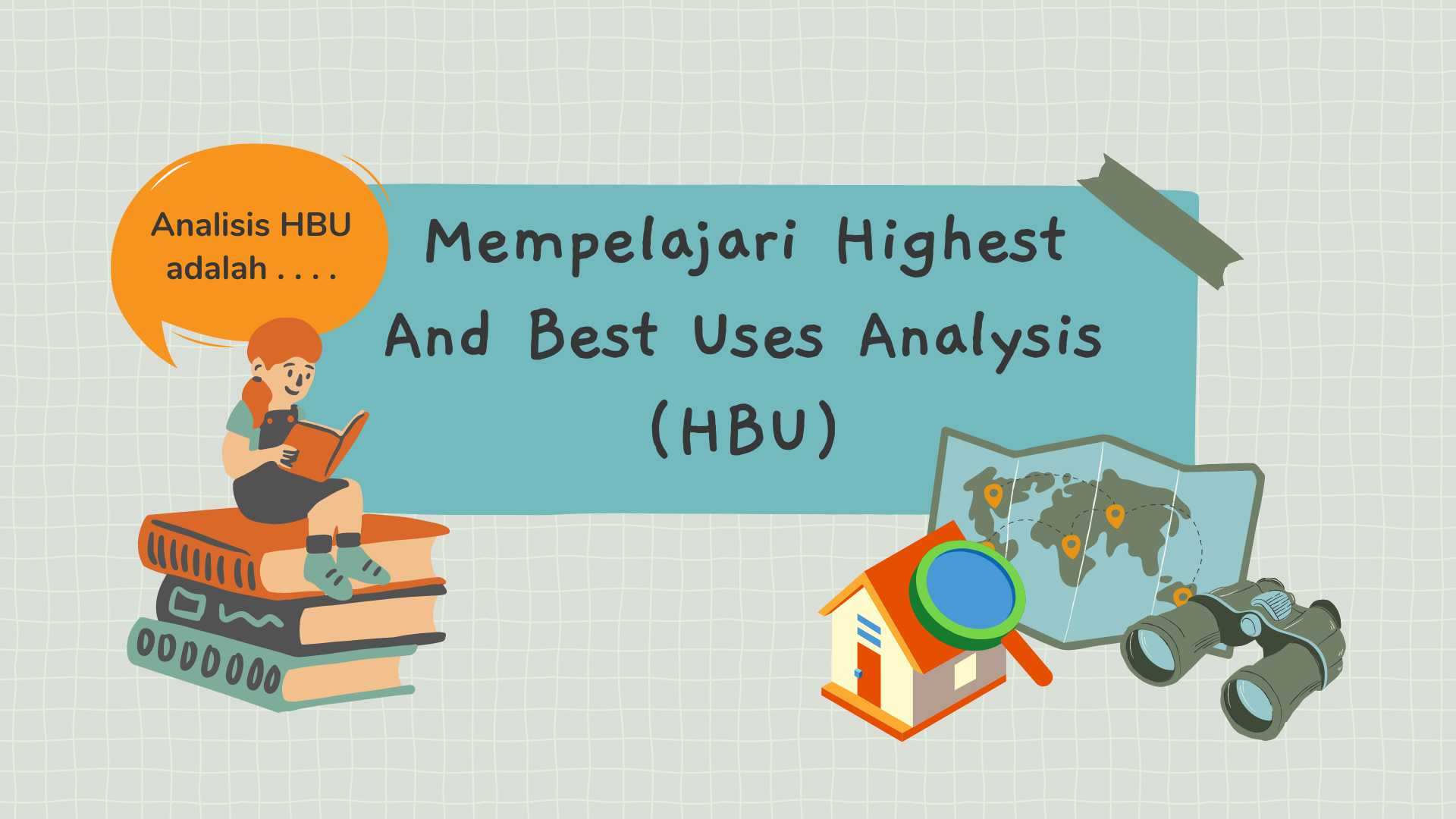 Mempelajari Highest And Best Uses Analysis (HBU)